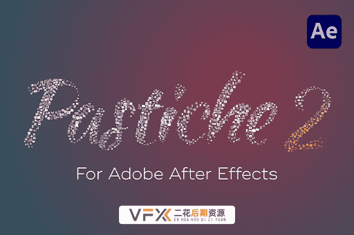 [AE插件] 图片文字汇聚拼贴成自定义图形动画 Pastiche v2.1.15 中文汉化版 支持Win