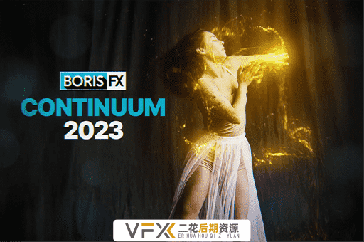 [AE/PR/Nuke/达芬奇/OFX插件] 视觉特效和转场 BCC插件Continuum 2023 v16.0.3.1086 支持Win