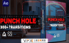 [AE预设+脚本] 300组复古胶片故障叠加效果摄像机视频无缝转场预设 Punch Hole Transitions Library