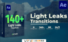 [AE模板] 140个视频镜头漏光过渡转场预设动画 Light Leaks Transitions