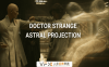 [AE特效教程] 仿奇异博士电影灵魂出窍视觉特效 Doctor Strange – Soul Astral Projection Effect 含英文字幕