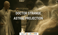[AE特效教程] 仿奇异博士电影灵魂出窍视觉特效 Doctor Strange – Soul Astral Projection Effect 含英文字幕