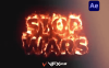 [AE模板] 震撼火焰燃烧的历史主题图文内容展示 Stop The Wars – History Slideshow