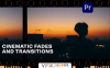 [PR模板] 192个电影黑场转场过渡 Cinematic Fades And Transitions